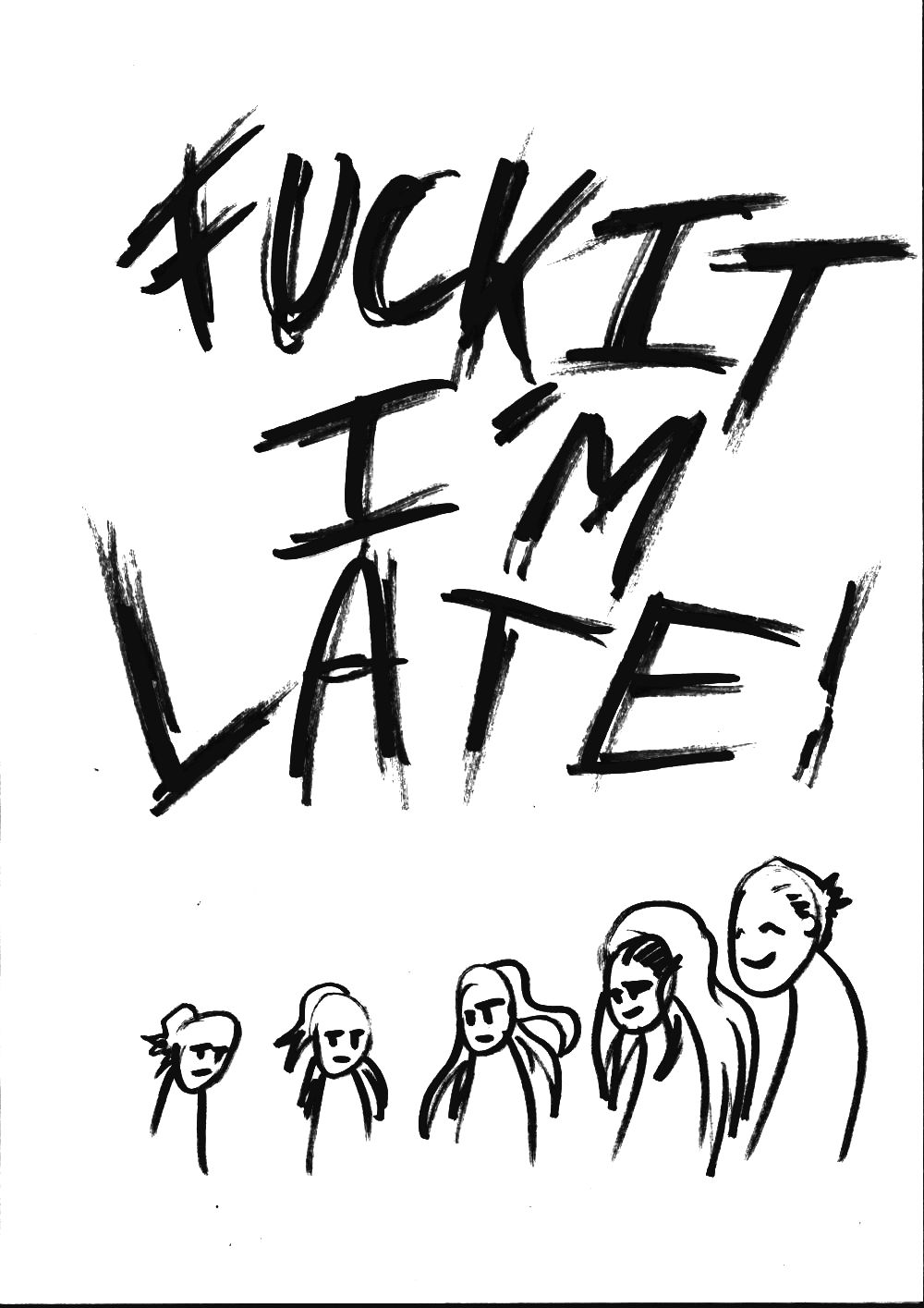 - FUCK IT I'M LATE !- page 1