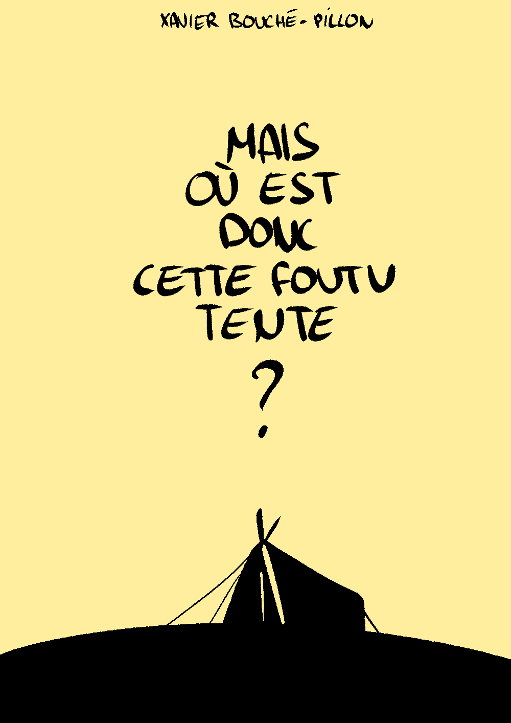 - Mais où est donc cette foutue tente ?- page 1
