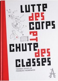 Lutte des corps et chute des classes par Thomas gosselin