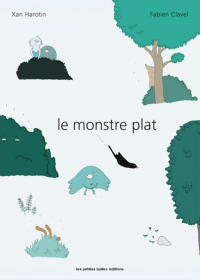Le monstre plat By Xan Harotin