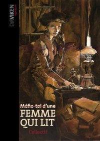 Méfie-toi d’une femme qui lit By Anne-Perrine Couët