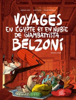 Voyages en Égypte et en Nubie de Giambattista Belzoni, premier voyage par 